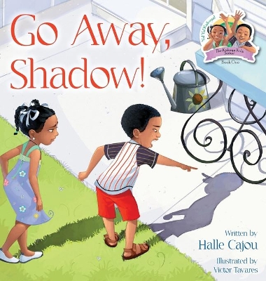 Go Away, Shadow!: The Kiskeya Kids Series by Victor Tavares
