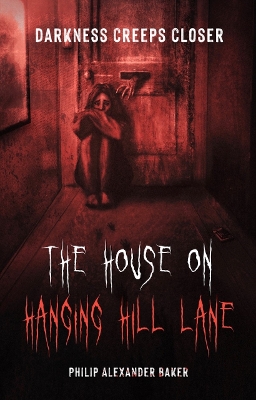 The House on Hanging Hill Lane: Darkness creeps closer book