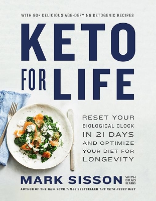 Keto for Life: Reset Your Biological Clock in 21 Days and Optimize Your Diet for Longevity book