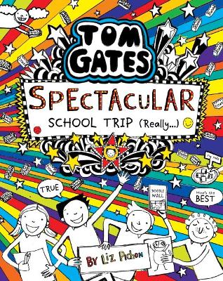 Spectacular School Trip (Really...) (Tom Gates #17) by Liz Pichon