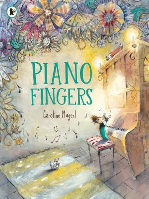 Piano Fingers by Caroline Magerl