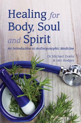 Healing for Body, Soul and Spirit book