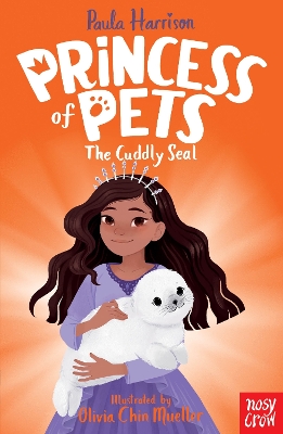 Princess of Pets: The Cuddly Seal by Paula Harrison