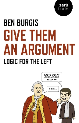 Give Them an Argument: Logic for the Left book