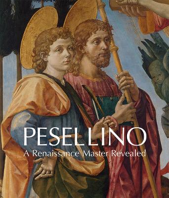 Pesellino: A Renaissance Master Revealed book