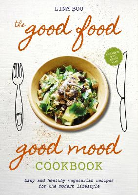 Good Food Good Mood Cookbook book