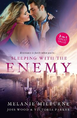 Sleeping With The Enemy/His Mistress for a Week/The Last Guy She Should Call/The Woman Sent to Tame Him book