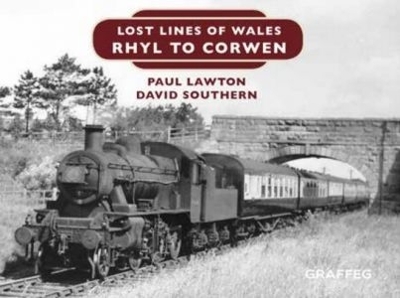 Lost Lines of Wales: Corwen to Rhyl book