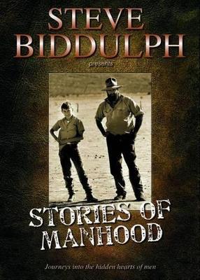 Stories of Manhood by Steve Biddulph