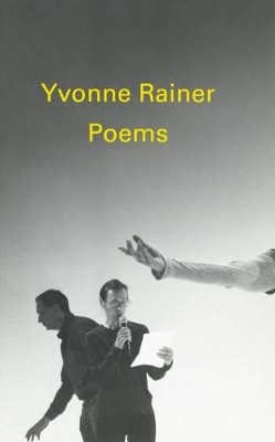 Poems by Yvonne Rainer book