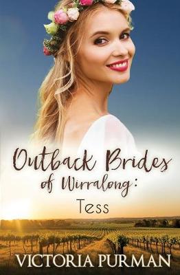 Tess: The Outback Brides of Wirralong by Victoria Purman