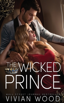 The Wicked Prince: A Steamy Enemies To Lovers Romance book