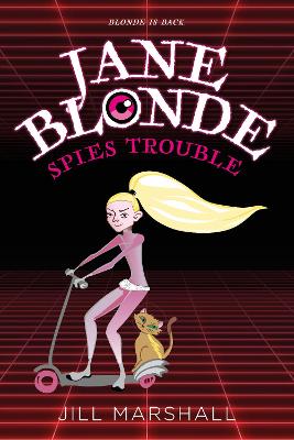 Jane Blonde Spies Trouble by Jill Marshall