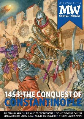 1453: the Conquest of Constantinople book