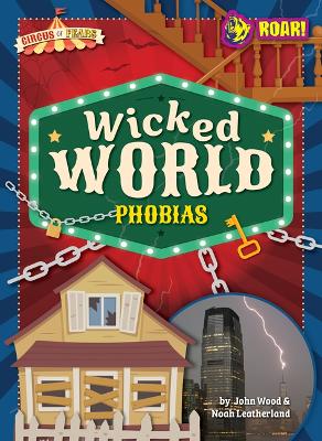 Wicked World Phobias by John And Leatherland Wood, Noah