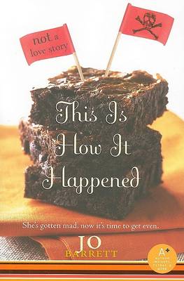 This Is How It Happened (Not a Love Story) by Jo Barrett