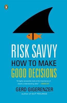 Risk Savvy by Gerd Gigerenzer