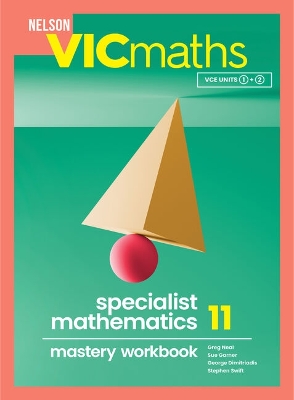 Nelson VICmaths Specialist Mathematics 11 Mastery Workbook book