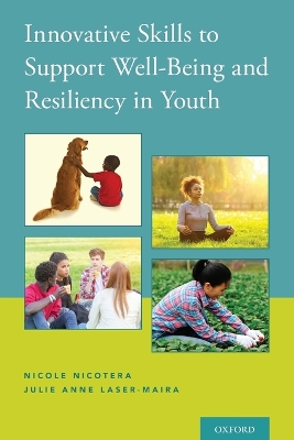 Innovative Skills to Support Well-Being and Resiliency in Youth book