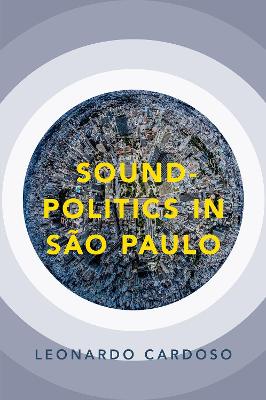 Sound-Politics in São Paulo by Leonardo Cardoso