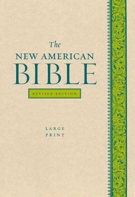 The New American Bible Revised Edition, Large Print Edition by Confraternity of Christian Doctrine