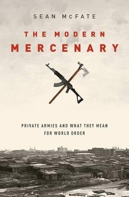 The Modern Mercenary by Sean McFate