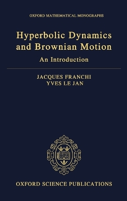 Hyperbolic Dynamics and Brownian Motion book