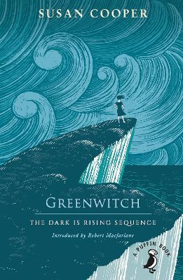 The Greenwitch: The Dark is Rising sequence by Susan Cooper