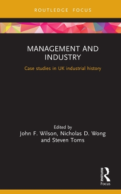 Management and Industry: Case studies in UK industrial history book