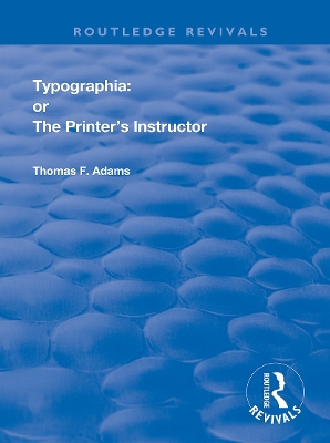 Typographia: or The Printer's Instructor book