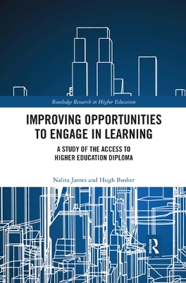 Improving Opportunities to Engage in Learning: A Study of the Access to Higher Education Diploma by Nalita James