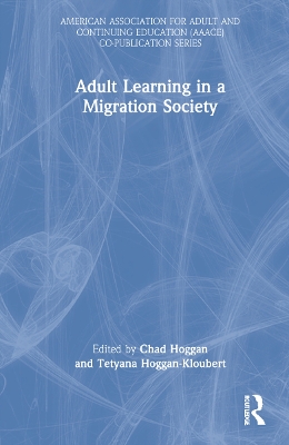 Adult Learning in a Migration Society by Chad Hoggan