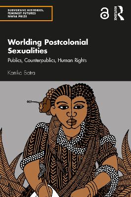 Worlding Postcolonial Sexualities: Publics, Counterpublics, Human Rights book