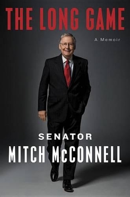 Long Game by Mitch Mcconnell