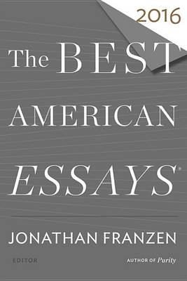 The Best American Essays 2016 by Robert Atwan