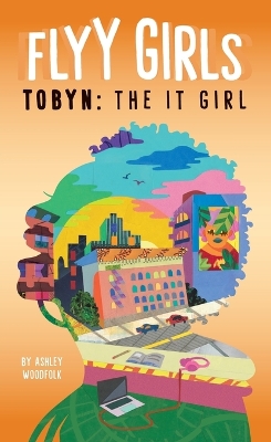 Tobyn: The It Girl #4 by Ashley Woodfolk