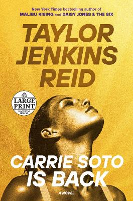 Carrie Soto Is Back: A Novel by Taylor Jenkins Reid