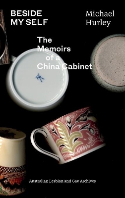 Beside My Self: The Memoirs of a China Cabinet book