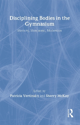 Disciplining Bodies in the Gymnasium by Sherry Mckay