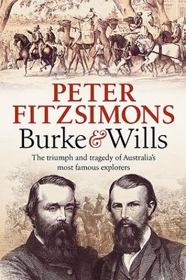 Burke and Wills by Peter FitzSimons