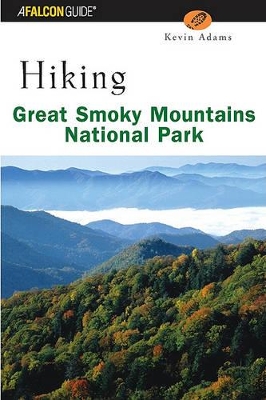 Hiking Great Smoky Mountains National Park by Kevin Adams