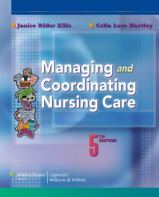 Managing and Coordinating Nursing Care book