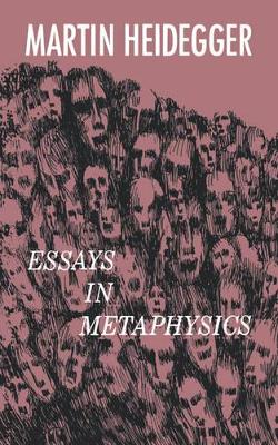 Essays in Metaphysics by Martin Heidegger