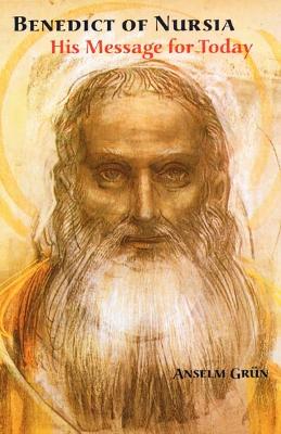 Benedict Of Nursia: His Message for Today book