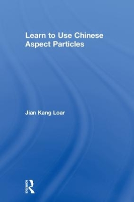 Learn to Use Chinese Aspect Particles book