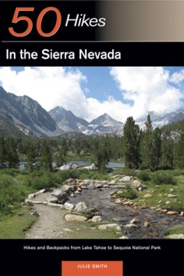 Explorer's Guide 50 Hikes in the Sierra Nevada by Julie Smith