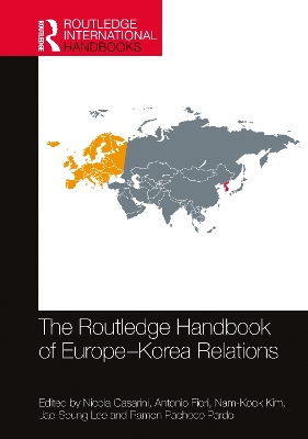 The Routledge Handbook of Europe-Korea Relations by Nicola Casarini