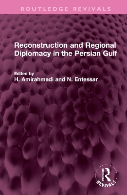 Reconstruction and Regional Diplomacy in the Persian Gulf book