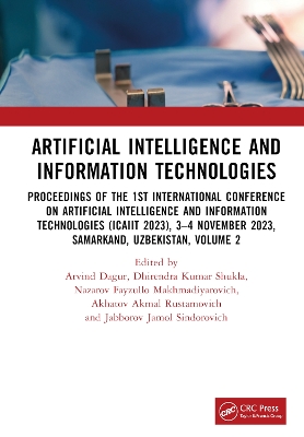 Artificial Intelligence and Information Technologies: Proceedings of the 1st International Conference on Artificial Intelligence and Information Technologies (ICAIIT 2023), 3–4 November 2023, Samarkand, Uzbekistan, Volume 2 book