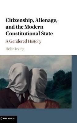 Citizenship, Alienage, and the Modern Constitutional State book